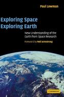 Exploring Space, Exploring Earth di Paul D. Lowman Jr edito da Cambridge University Press