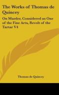 The Works Of Thomas De Quincey: On Murde di THOMAS DE QUINCEY edito da Kessinger Publishing