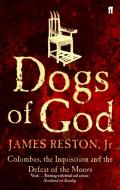 Dogs of God di James Reston edito da Faber & Faber