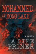 Mohammed at Mono Lake di Alexander Danzig edito da iUniverse