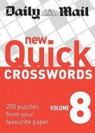 The Daily Mail: New Quick Crosswords 8 edito da Octopus Publishing Group