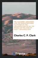 The "Machine" Abolished di Charles C. P. Clark edito da Trieste Publishing