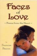 Faces Of Love di Frances Bacon edito da Arthur H.stockwell Ltd