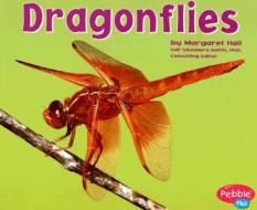 Dragonflies di Margaret C. Hall edito da Capstone