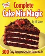 Complete Cake Mix Magic di Jill Snider edito da Firefly Books Ltd