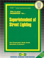 Superintendent of Street Lighting di National Learning Corporation edito da National Learning Corp