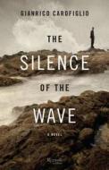 The Silence of the Wave di Gianrico Carofiglio edito da Rizzoli International Publications