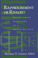 Rapprochement or Rivalry? di Sherman W. Garnett edito da Brookings Institution