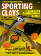 The "gun Digest" Book Of Sporting Clays di Jack Lewis, Steve Comus edito da Dbi Books Inc.,u.s.