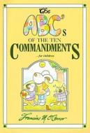 The ABC's of the Ten Commandments...for Children di Kathryn Boswell, Francine M. O'Connor edito da Liguori Publications