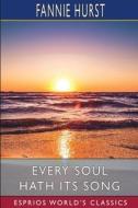 Every Soul Hath Its Song (Esprios Classics) di Fannie Hurst edito da Blurb