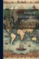 Philips' Historical Readers edito da LEGARE STREET PR