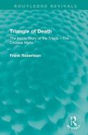 Triangle Of Death di Frank Robertson edito da Taylor & Francis Ltd