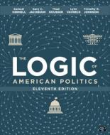 The Logic of American Politics di Samuel H. Kernell, Gary C. Jacobson, Thad Kousser edito da CQ PR
