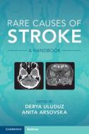 Rare Causes Of Stroke di Anita Arsovska edito da Cambridge University Press