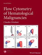 Flow Cytometry Of Hematological Malignancies di Claudio Ortolani edito da John Wiley And Sons Ltd