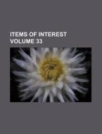 Items of Interest Volume 33 di Books Group edito da Rarebooksclub.com