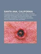 Santa Ana, California: United States Dis di Books Llc edito da Books LLC, Wiki Series