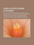 Publica Es Sobre Economia: Livros De Ec di Fonte Wikipedia edito da Books LLC, Wiki Series