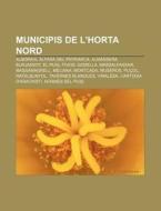 Municipis De L'horta Nord: Alboraia, Alf di Font Wikipedia edito da Books LLC, Wiki Series
