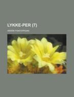 Lykke-per (7) di Henrik Pontoppidan edito da Rarebooksclub.com