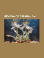 Revista De Espana (3-4) di Libros Grupo edito da General Books Llc