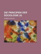 Die Principien Der Sociologie (4) di Harold Earl Bennett, Herbert Spencer edito da Rarebooksclub.com
