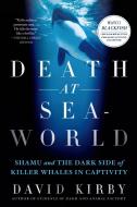 Death at Seaworld di David Kirby edito da Griffin Publishing