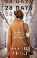 28 Days: A Novel of Resistance in the Warsaw Ghetto di David Safier edito da SQUARE FISH