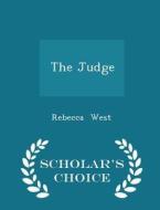 The Judge - Scholar's Choice Edition di Rebecca West edito da Scholar's Choice