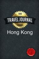 Travel Journal Hong Kong di Good Journal edito da Lulu.com