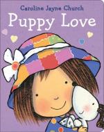 Puppy Love di Caroline Jayne Church edito da Scholastic Inc.