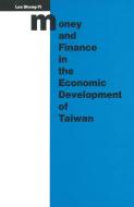 Money and Finance in the Economic Development of Taiwan di Sheng-Yi Lee edito da Palgrave Macmillan