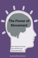 The Power of Movement di Samantha Sadwin edito da Lulu.com