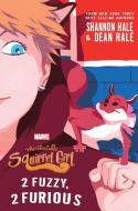 The Unbeatable Squirrel Girl: 2 Fuzzy, 2 Furious di Shannon Hale, Dean Hale edito da MARVEL COMICS