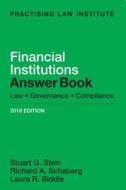 Financial Institutions Answer Book: Law, Governance, Compliance di Stuart Stein, Richard A. Schaberg, Laura R. Biddle edito da PRACTISING LAW INST