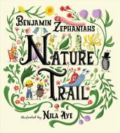Nature Trail di ZEPHANIAH BENJAMIN edito da Orchard