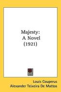 Majesty: A Novel (1921) di Louis Couperus edito da Kessinger Publishing