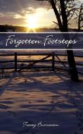 Forgotten Footsteps di Tracey Burraston edito da AUTHORHOUSE