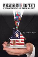 Investing In Us Property di Michael Ryan edito da Balboa Press International