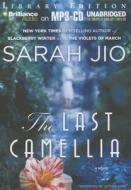 The Last Camellia di Sarah Jio edito da Brilliance Audio