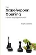 The Grasshopper Opening di Ralph Zoontjens edito da Lulu.com