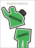Modern Korea: All That Matters di Andrew Salmon edito da Hodder & Stoughton General Division