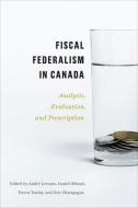 Fiscal Federalism In Canada edito da University Of Toronto Press