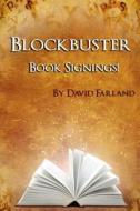 Blockbuster Book Signings di David Farland edito da Createspace Independent Publishing Platform