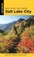 Best Easy Day Hikes Salt Lake City di Greg Witt, Dallin Witt, Rob Witt edito da Rowman & Littlefield
