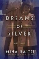 Dreams Of Silver di Mina Baites edito da Amazon Publishing