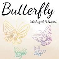 Butterfly di Shahrzad Noviri edito da AuthorHouse