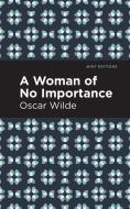 A Woman of No Importance di Oscar Wilde edito da MINT ED