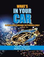 What'S in Your Car di Paul E. Krajewski, Matthew N. Topper edito da AuthorHouse